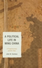 Image for A political life in Ming China: a grand secretary and his times