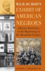 Image for W.E.B. DuBois&#39; exhibit of American Negroes  : African Americans at the beginning of the twentieth century