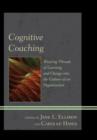 Image for Cognitive Coaching : Weaving Threads of Learning and Change into the Culture of an Organization