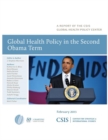 Image for Global health policy in the second Obama term: a report of the CSIS Global Health Policy Center