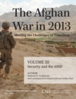 Image for The Afghan War in 2013: Meeting the Challenges of Transition : Security and the Afghan National Security Forces