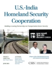 Image for U.S.-India Homeland Security Cooperation: Building a Lasting Partnership via Transportation Sector Security