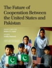 Image for The Future of Cooperation Between the United States and Pakistan