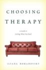 Image for Choosing therapy  : a guide to getting what you need