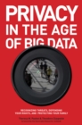 Image for Privacy in the Age of Big Data