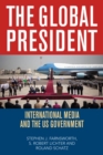 Image for The global president: international media and the US government