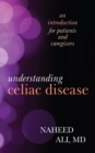 Image for Understanding celiac disease  : an introduction for patients and caregivers