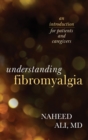 Image for Understanding fibromyalgia: an introduction for patients and caregivers