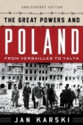 Image for The great powers and Poland: from Versailles to Yalta