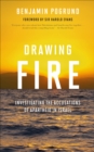 Image for Drawing fire: investigating the accusations of apartheid in Israel