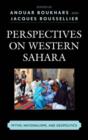 Image for Perspectives on Western Sahara  : myths, nationalisms, and geopolitics
