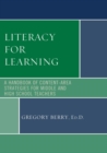 Image for Literacy for learning: a handbook of content-area strategies for middle and high school teachers