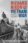 Image for Richard Nixon and the Vietnam War: the end of the American century