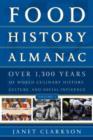 Image for Food history almanac  : over 1,300 years of world culinary history, culture, and social influence