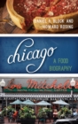 Image for Chicago: a food biography