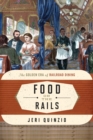 Image for Food on the rails: the golden era of railroad dining : 1