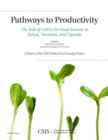 Image for Pathways to Productivity: The Role of GMOs for Food Security in Kenya, Tanzania, and Uganda