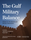 Image for The Gulf military balanceVolume 2,: The missile and nuclear dimensions