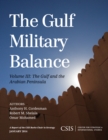 Image for The Gulf military balanceVolume 3,: The Gulf and the Arabian Peninsula