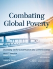 Image for Combating Global Poverty: Investing in the Governance and Growth Nexus