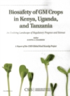 Image for Biosafety of GM Crops in Kenya, Uganda, and Tanzania : An Evolving Landscape of Regulatory Progress and Retreat