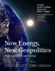 Image for New Energy, New Geopolitics: Balancing Stability and Leverage