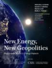 Image for New Energy, New Geopolitics : Background Report 1: Energy Impacts
