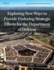 Image for Exploring New Ways to Provide Enduring Strategic Effects for the Department of Defense