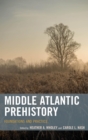 Image for Middle Atlantic prehistory: foundations and practice