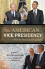 Image for The American vice presidency  : from the shadow to the spotlight
