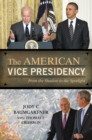 Image for The American vice presidency: from the shadow to the spotlight