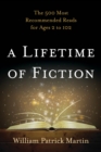 Image for A lifetime of fiction  : the 500 most recommended reads for ages 2 to 102