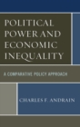 Image for Political power and economic inequality: a comparative policy approach