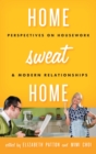 Image for Home sweat home: perspectives on housework and modern relationships : vol. 4