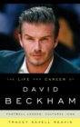 Image for The Life and Career of David Beckham