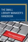 Image for The Small Library Manager&#39;s Handbook