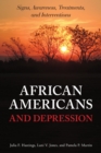 Image for African Americans and depression  : signs, awareness, treatments, and interventions