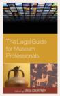 Image for The Legal Guide for Museum Professionals