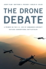 Image for The drone debate: a primer on the U.S. use of unmanned aircraft outside of conventional battlefields