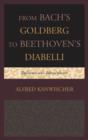 Image for From Bach&#39;s Goldberg to Beethoven&#39;s Diabelli  : influence and independence