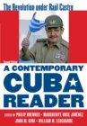 Image for A contemporary Cuba reader  : the revolution under Raâul Castro
