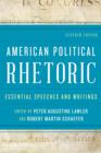 Image for American political rhetoric  : essential speeches and writings