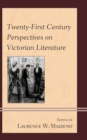 Image for Twenty-First Century Perspectives on Victorian Literature