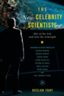 Image for The New Celebrity Scientists: Out of the Lab and Into the Limelight