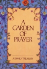Image for A Garden of Prayer: A Family Treasury