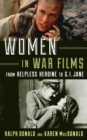 Image for Women in war films  : from helpless heroine to G.I. Jane