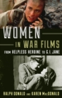 Image for Women in war films: from helpless heroine to G.I. Jane