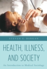 Image for Health, illness, and society: an introduction to medical sociology