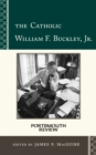 Image for The Catholic William F. Buckley, Jr  : Portsmouth Review