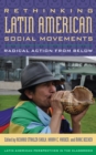 Image for Rethinking Latin American Social Movements : Radical Action from Below